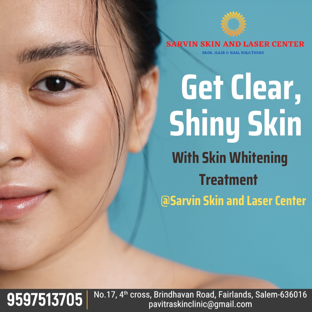 Sarvin Skin and Laser Center Skin Clinic in Salem Best Skin in